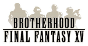 Brotherhood Final Fantasy XV